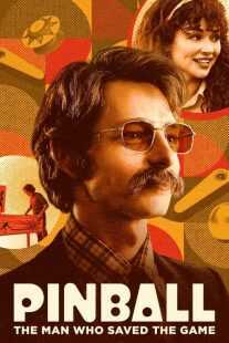 فیلم Pinball: The Man Who Saved the Game 2022