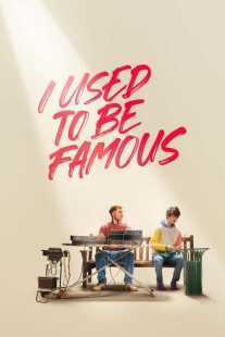 فیلم I Used to Be Famous 2022