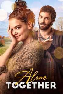 فیلم Alone Together 2022