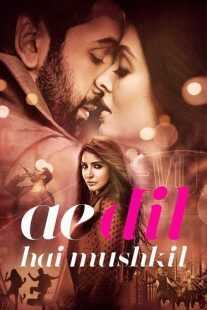 فیلم هندی Ae Dil Hai Mushkil 2016