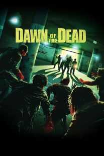 فیلم Dawn of the Dead 2004
