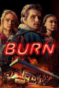 فیلم Burn 2019