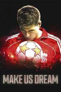 فیلم Make Us Dream 2018