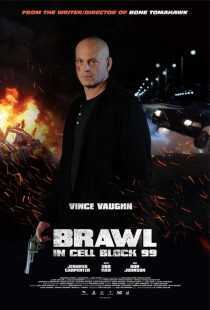 فیلم Brawl in Cell Block 99 2017