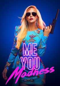 فیلم Me You Madness 2021
