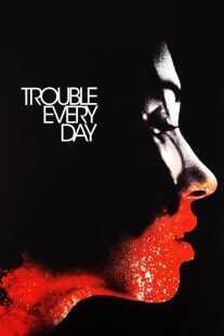 فیلم Trouble Every Day 2001