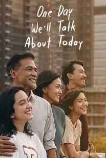 فیلم One Day We’ll Talk About Today 2020