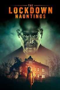 فیلم The Lockdown Hauntings 2021