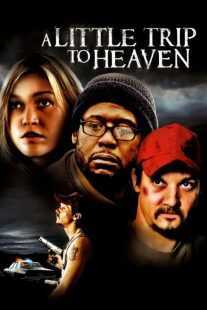 فیلم A Little Trip to Heaven 2005
