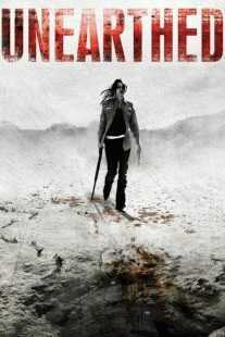 فیلم Unearthed 2007