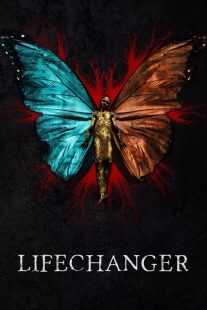 فیلم Lifechanger 2018