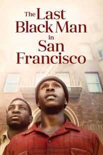فیلم The Last Black Man in San Francisco 2019