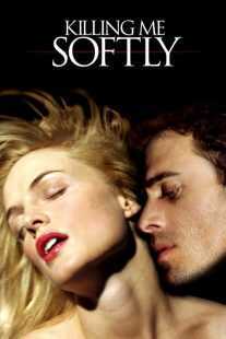 فیلم Killing Me Softly 2002