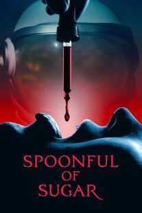 فیلم Spoonful of Sugar 2022