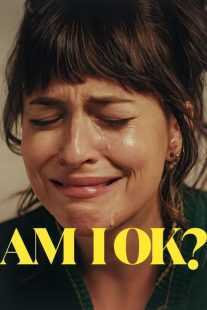 فیلم Am I OK? 2022