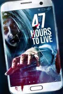 فیلم 47 Hours to Live 2019