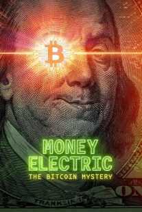 مستند Money Electric: The Bitcoin Mystery 2024