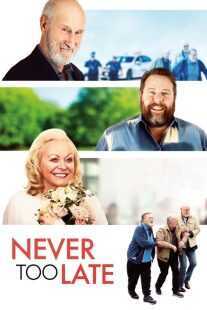 فیلم Never Too Late 2020