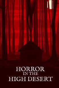 فیلم Horror in the High Desert 2021