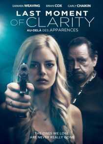 فیلم Last Moment of Clarity 2020