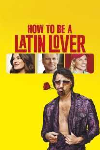 فیلم How to Be a Latin Lover 2017