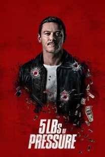 فیلم 5lbs of Pressure 2024