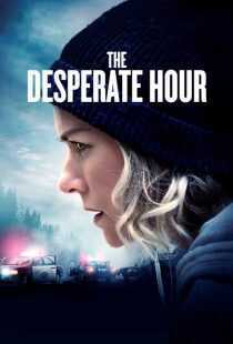فیلم The Desperate Hour 2021