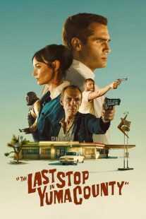 فیلم The Last Stop in Yuma County 2023