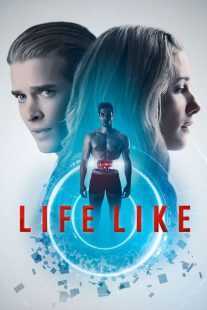 فیلم Life Like 2019