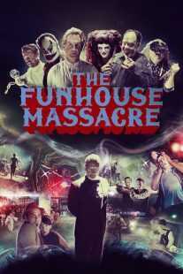 فیلم The Funhouse Massacre 2015