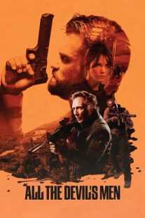 فیلم All the Devil’s Men 2018
