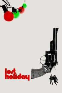 فیلم Lost Holiday 2019