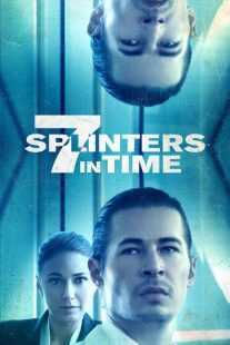 فیلم 7 Splinters in Time 2018