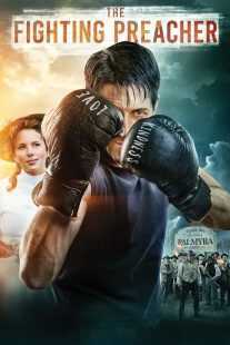 فیلم The Fighting Preacher 2019