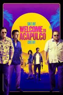 فیلم Welcome to Acapulco 2019