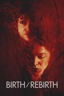 فیلم Birth/Rebirth 2023