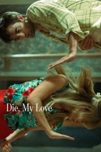 فیلم Die My Love 2025