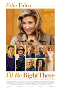 فیلم I’ll Be Right There 2023