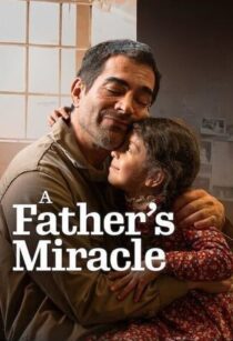 فیلم A Father’s Miracle 2026